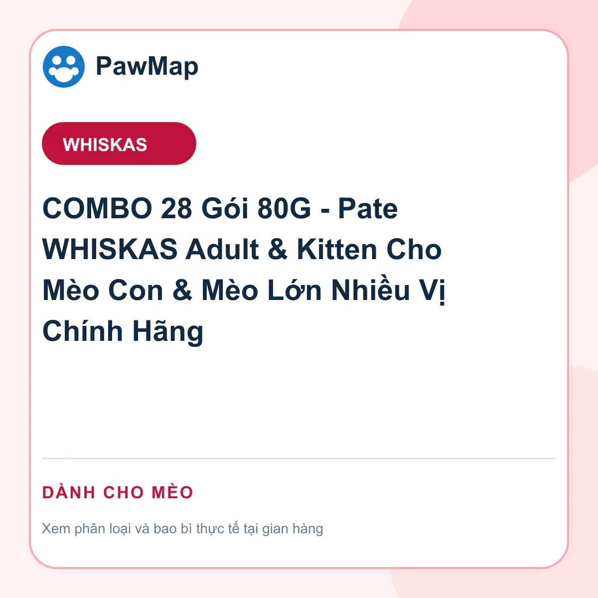 Ảnh sản phẩm COMBO 28 Gói 80G - Pate WHISKAS Adult & Kitten Cho Mèo Con & Mèo Lớn Nhiều Vị Chính Hãng