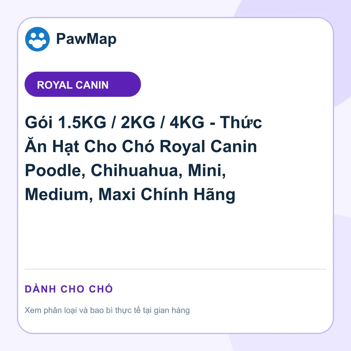 Ảnh sản phẩm Gói 1.5KG / 2KG / 4KG - Thức Ăn Hạt Cho Chó Royal Canin Poodle, Chihuahua, Mini, Medium, Maxi Chính Hãng