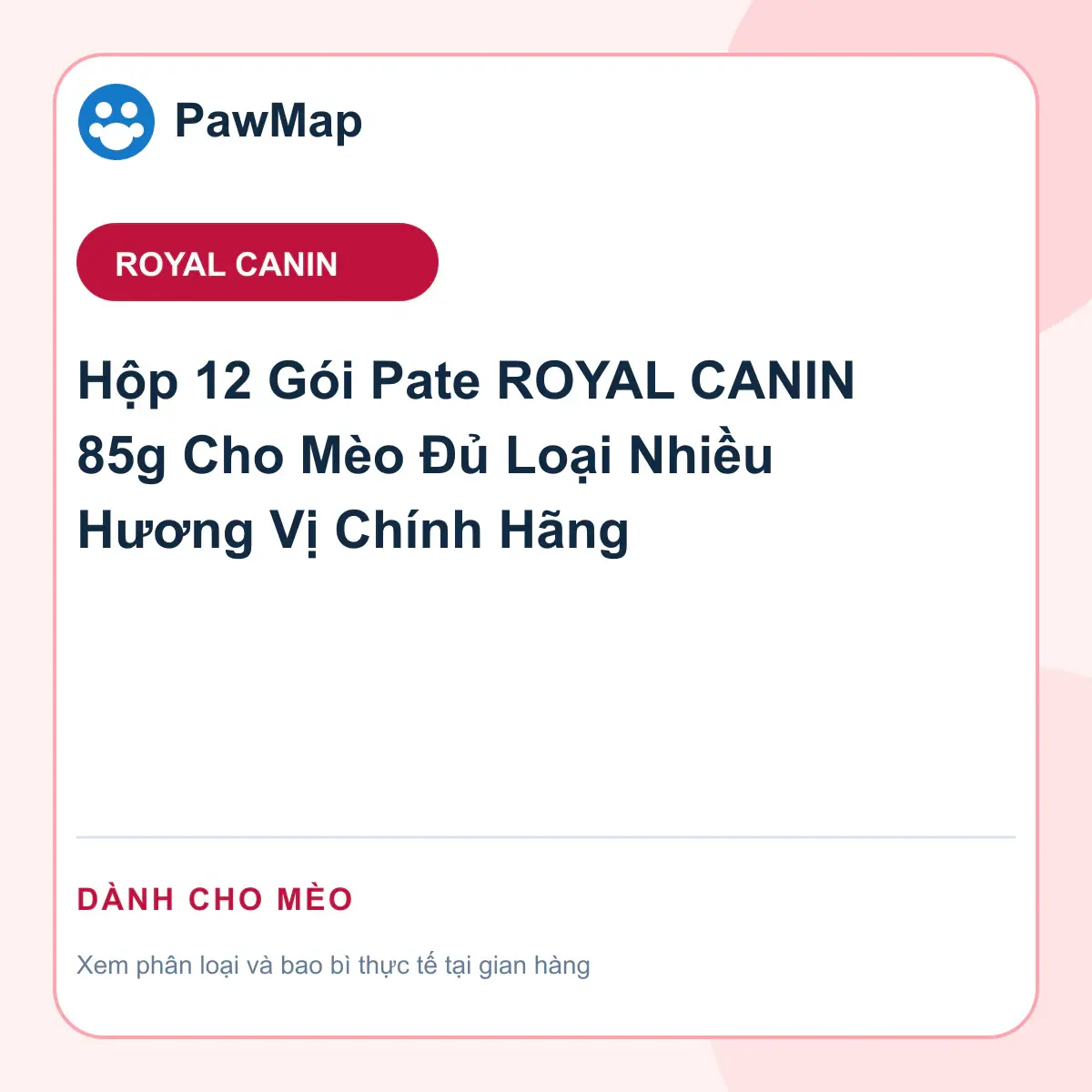 Ảnh sản phẩm Hộp 12 Gói Pate ROYAL CANIN 85g Cho Mèo Đủ Loại Nhiều Hương Vị Chính Hãng